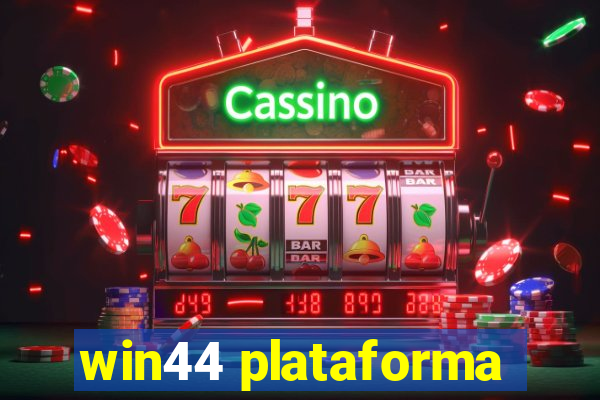 win44 plataforma